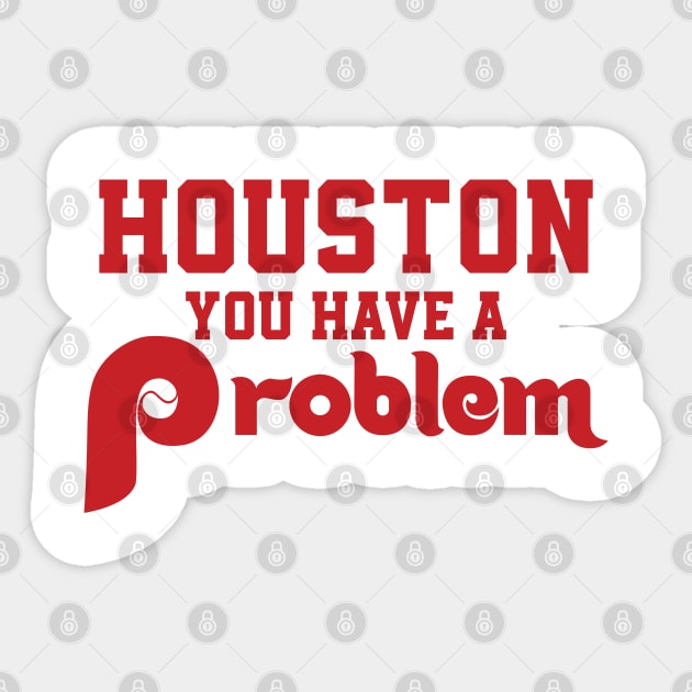 Houston You Have A Problem Jersey Philadelphia Philly funny Sticker by kim.id